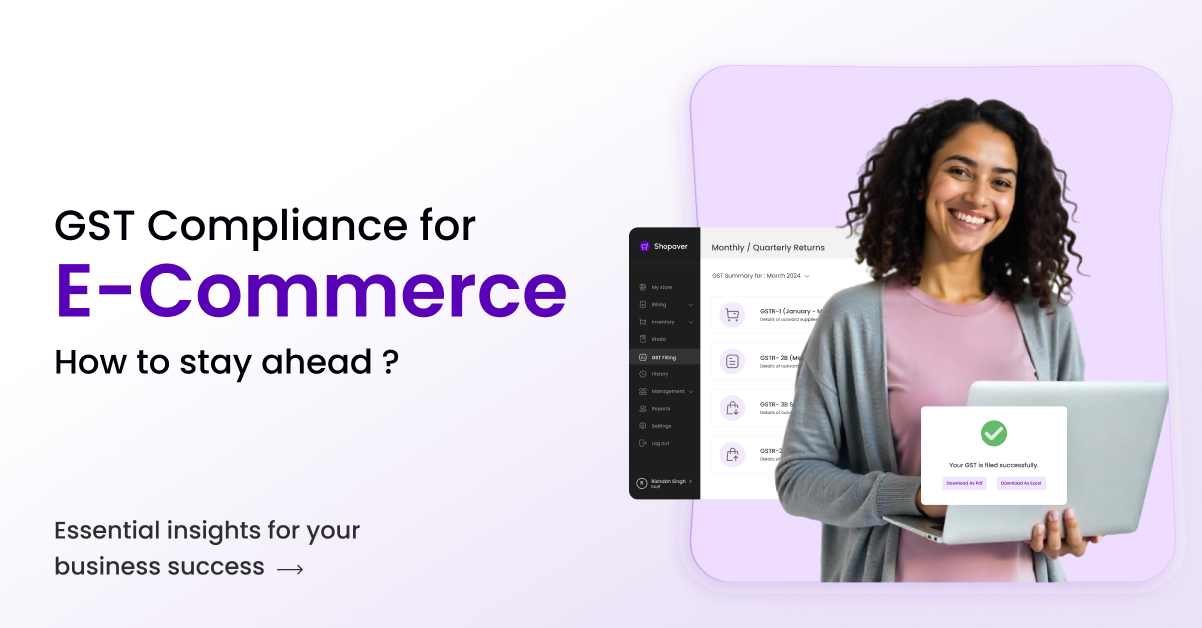 Why GST Compliance is crucial for E-commerce Businesses and How to Stay Ahead