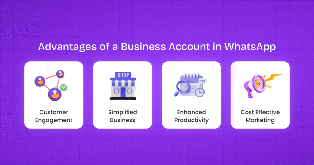 Advantages of Business WhatsApp Account
